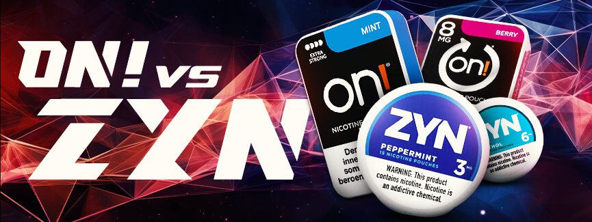 ON! vs ZYN – Which Nicotine Pouch Wins?