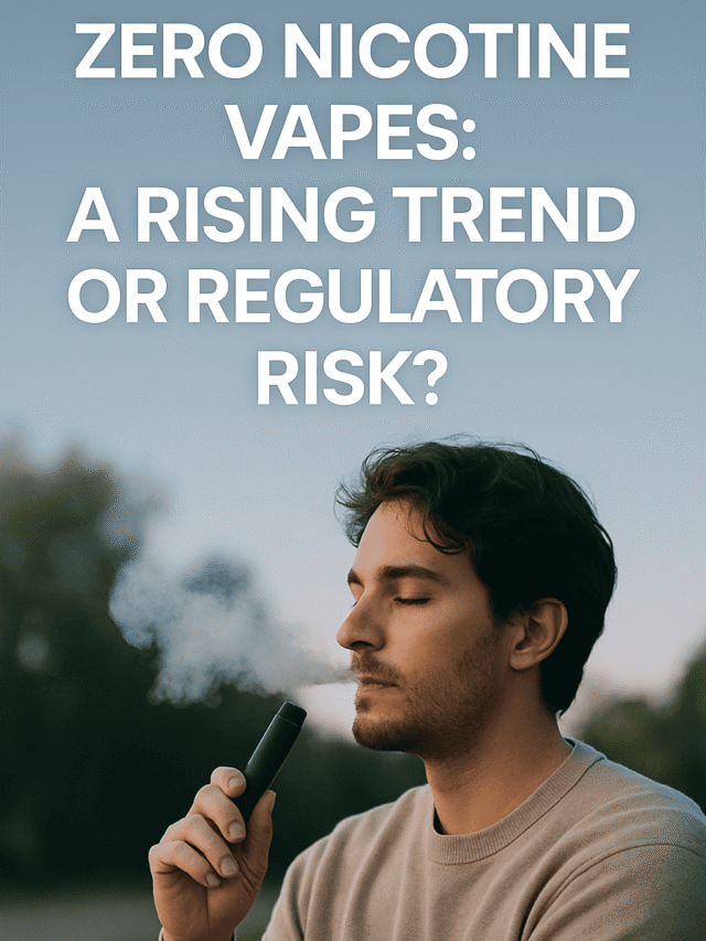 Zero Nicotine Vapes: A Rising Trend or Regulatory Risk?
