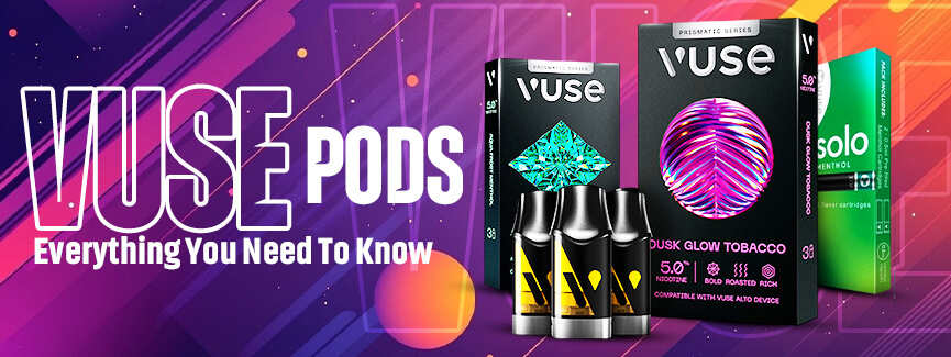 Vuse Pods Explain