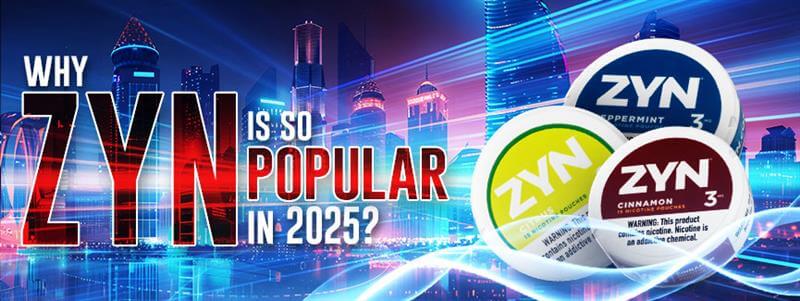 Why ZYN is so popular in 2025