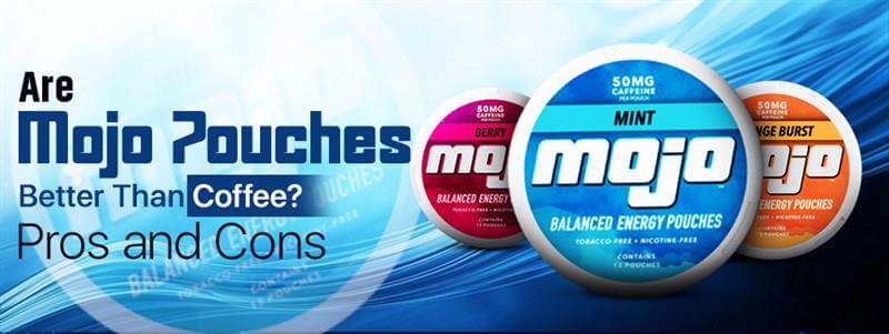 Are Mojo Pouches Better Than Coffee