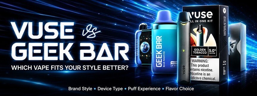 Vuse Vs Geek Bar
