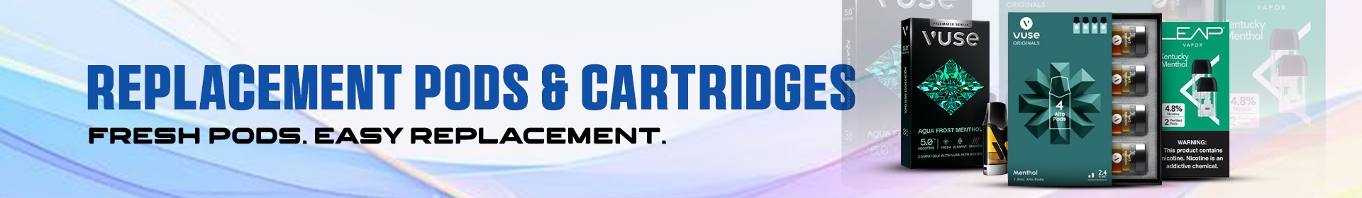 Replacement Pods & Cartridges